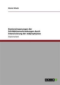 Kosteneinsparungen der Schilddrüsenerkrankungen durch Intensivierung der Jodprophylaxe