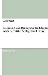 Definition und Bedeutung der Elternarbeit nach Bernitzke, Schlegel und Dusolt