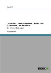 "Holokaust" von G. Knopp und "Shoah" von C. Lanzmann - ein Vergleich