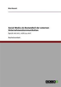 Social Media als Bestandteil der externen Unternehmenskommunikation
