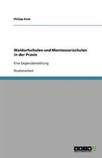 Waldorfschulen und Montessorischulen in der Praxis