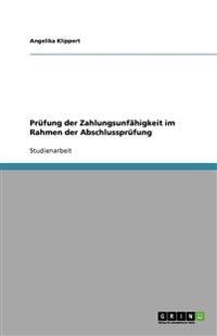 Prüfung der Zahlungsunfähigkeit im Rahmen der Abschlussprüfung