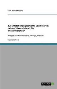 Zur Entstehungsgeschichte von Heinrich Heines "Deutschland. Ein Wintermärchen"