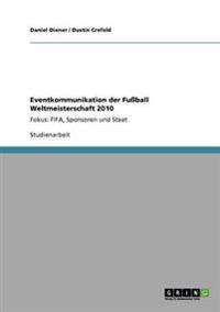 Eventkommunikation der Fußball Weltmeisterschaft 2010