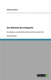 Die Wahrheit der Fotografie