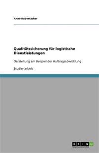 Qualitätssicherung für logistische Dienstleistungen