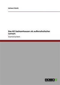 Das KZ Sachsenhausen als außerschulischer Lernort