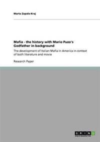 Mafia - the history with Mario Puzo's Godfather in background