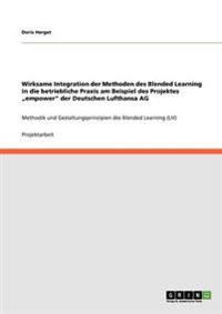 Wirksame Integration der Methoden des Blended Learning in die betriebliche Praxis am Beispiel des Projektes "empower" der Deutschen Lufthansa AG
