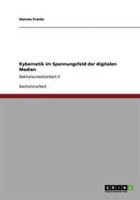 Kybernetik im Spannungsfeld der digitalen Medien