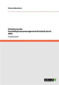 Umsetzung des Geschäftsprozessmanagement-Kreislaufs durch ARIS