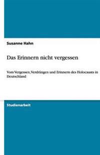 Das Erinnern nicht vergessen