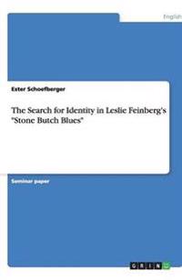 The Search for Identity in Leslie Feinberg's "Stone Butch Blues"
