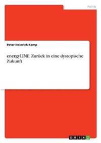 energyLINE. Zurück in eine dystopische Zukunft