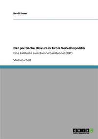 Der politische Diskurs in Tirols Verkehrspolitik
