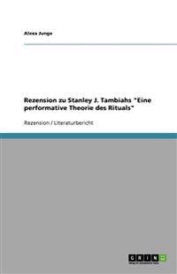 Rezension zu Stanley J. Tambiahs "Eine performative Theorie des Rituals"