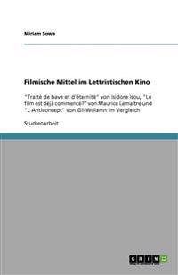 Filmische Mittel im Lettristischen Kino