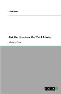 Civil War Onset and the 'Third Debate'