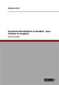 Psychische Befindlichkeit Im Handball - Zwei Torhuter Im Vergleich