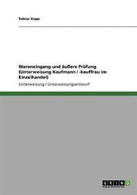 Wareneingang und äußere Prüfung (Unterweisung Kaufmann / -kauffrau im Einzelhandel)