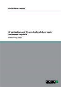 Organisation und Wesen des Reichsheeres der Weimarer Republik