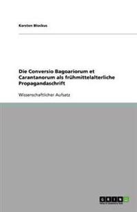 Die Conversio Bagoariorum et Carantanorum als frühmittelalterliche Propagandaschrift