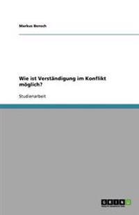 Wie ist Verständigung im Konflikt möglich?
