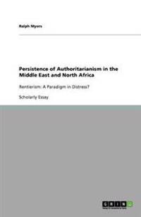 Persistence of Authoritarianism in the Middle East and North Africa