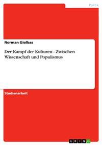 Der Kampf der Kulturen - Zwischen Wissenschaft und Populismus