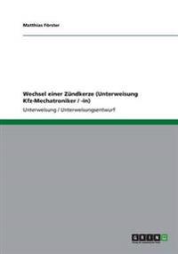 Wechsel einer Zündkerze (Unterweisung Kfz-Mechatroniker / -in)