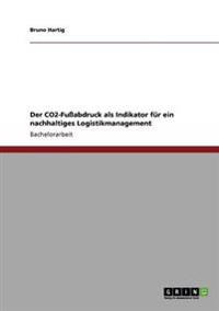 Der CO2-Fußabdruck als Indikator für ein nachhaltiges Logistikmanagement