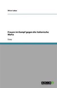 Frauen Im Kampf Gegen Die Italienische Mafia