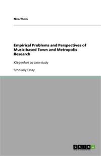 Empirical Problems and Perspectives of Music-based Town and Metropolis Research