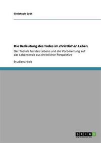 Die Bedeutung des Todes im christlichen Leben