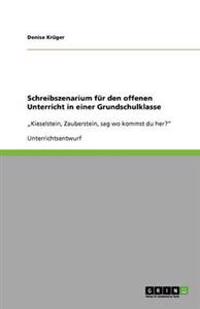 Schreibszenarium fur den offenen Unterricht in einer Grundschulklasse
