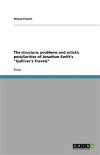 The structure, problems and artistic peculiarities of Jonathan Swift's Gulliver's Travels