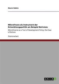 Mikrofinanz als Instrument der Entwicklungspolitik am Beispiel Boliviens