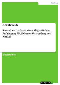 Systembeschreibung einer Magnetischen Aufhängung MA400 unter Verwendung von MatLAB