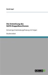 Die Entstehung des NATO-Doppelbeschlusses