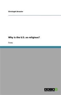 Why is the U.S. so religious?