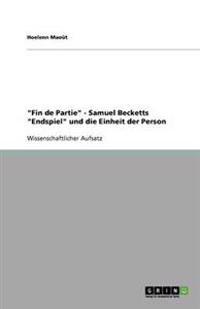 Fin de Partie - Samuel Becketts Endspiel und die Einheit der Person