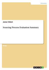 Sourcing Process Evaluation Summary