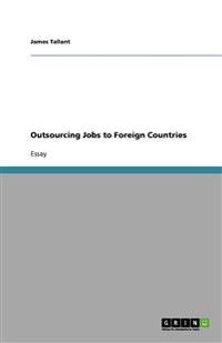 Outsourcing Jobs  to Foreign Countries