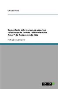 Comentario sobre algunos aspectos relevantes de la obra "Libro de Buen Amor" de Arcipreste de Hita