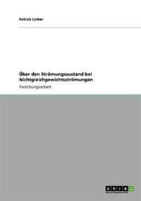 Über den Strömungszustand bei Nichtgleichgewichtsströmungen