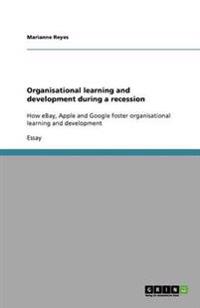 Organisational learning and development during a recession