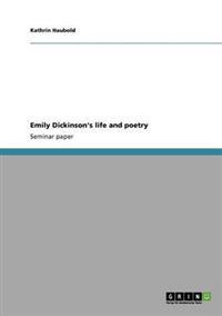 Emily Dickinson's life and poetry