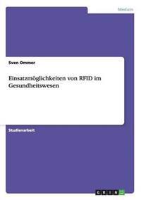 Einsatzmöglichkeiten von RFID im Gesundheitswesen