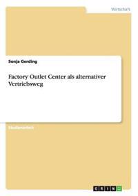 Factory Outlet Center als alternativer Vertriebsweg
