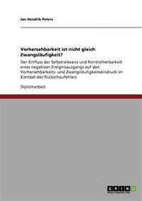 Vorhersehbarkeit Ist Nicht Gleich Zwangslaufigkeit?